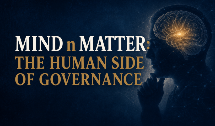 Mind n Matter: The Human Side of Governance